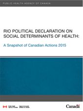 Rio political declaration on social determinants of health: A snapshot of Canadian actions 2015