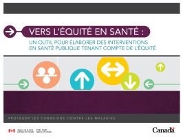 Vers l’équité en santé : un outil pour élaborer des interventions en santé publique tenant compte de l’équité