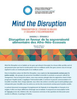 Transcription de l’épisode du balado et document d’accompagnement : Disruption en faveur de la souveraineté alimentaire des Afro-Néo-Écossais   (Mind the Disruption, saison 2, épisode 2)