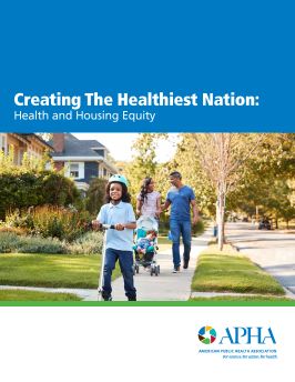 Creating the Healthiest Nation: Health and Housing Equity